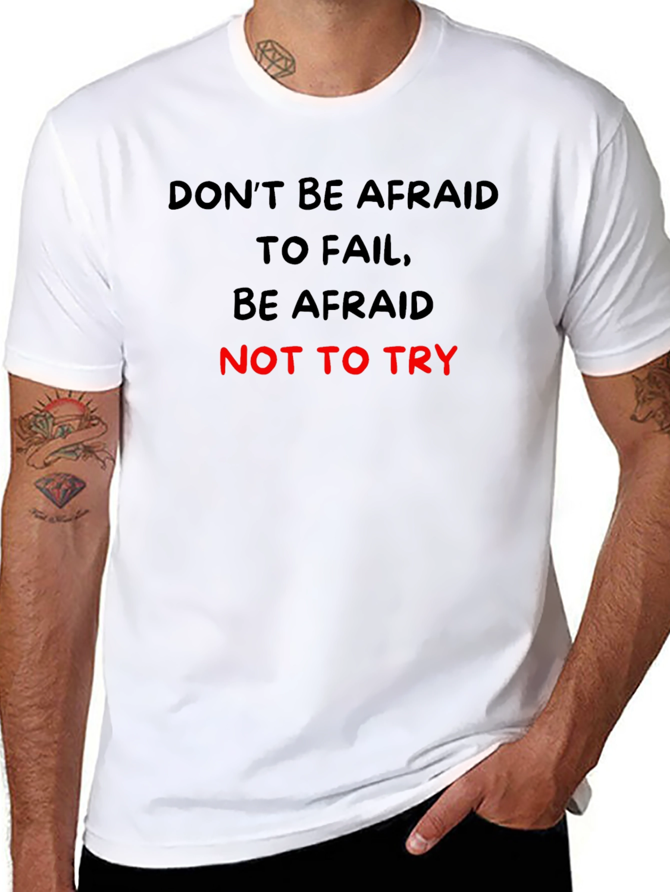 Motivational Graphic T-Shirt: Dont Be Afraid