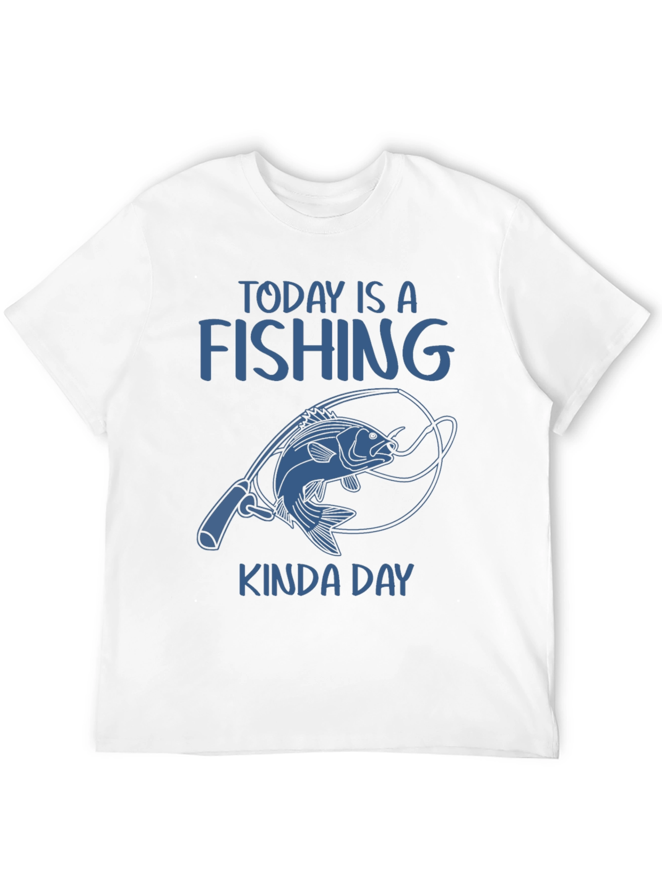 Fishing Kinda Day T-Shirt - Unique Angler Tee