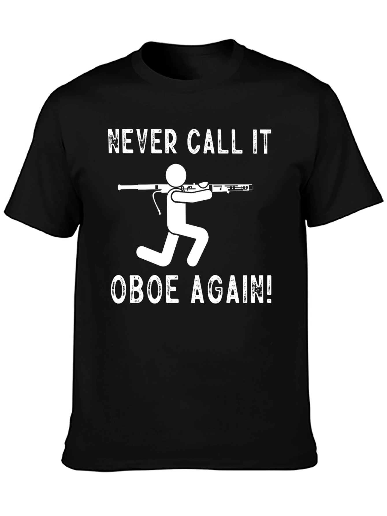 Never Call it Oboe Again! Funny Bassoon Player T-Shirt