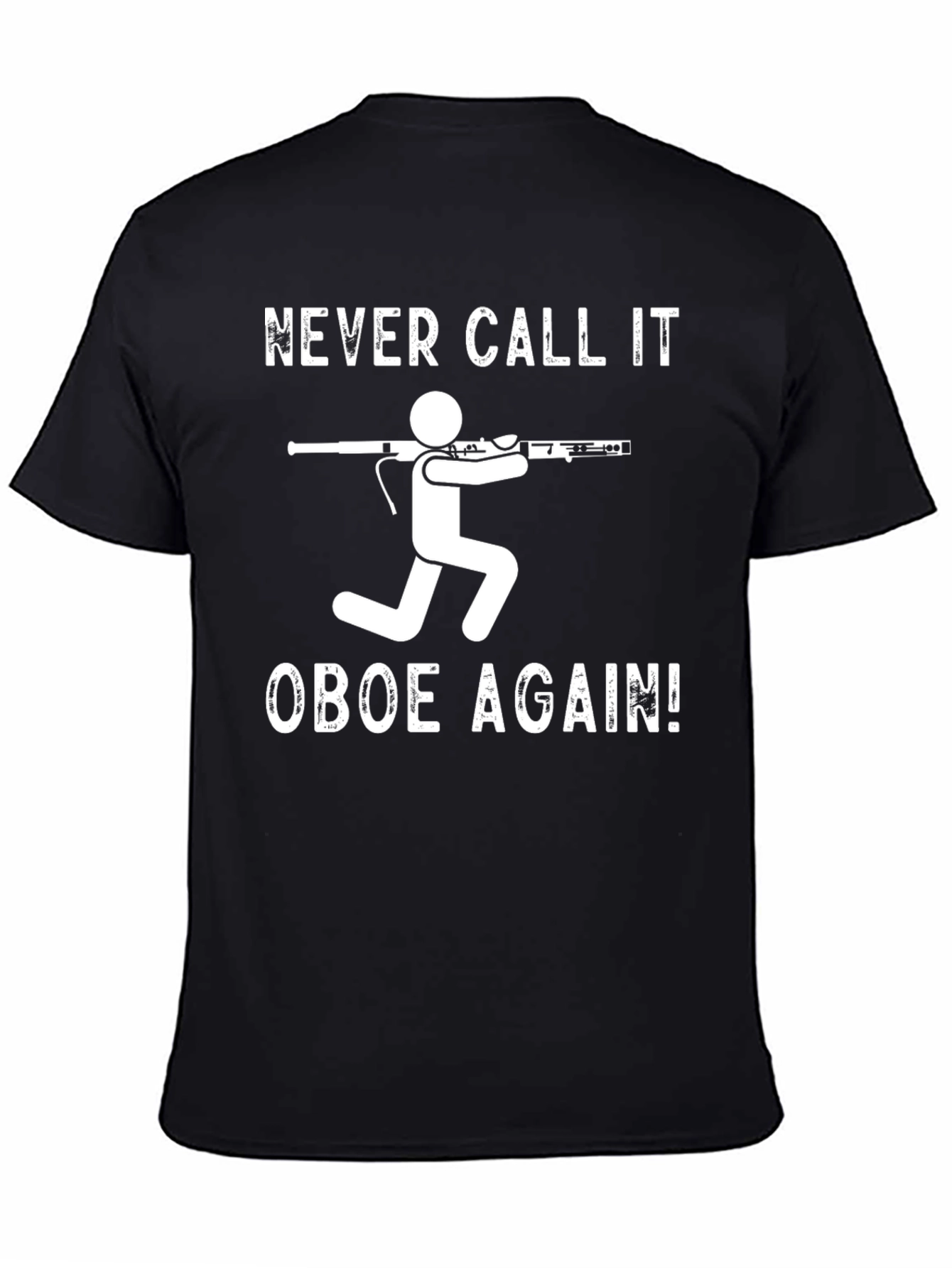 Never Call it Oboe Again! Funny Bassoon Player T-Shirt