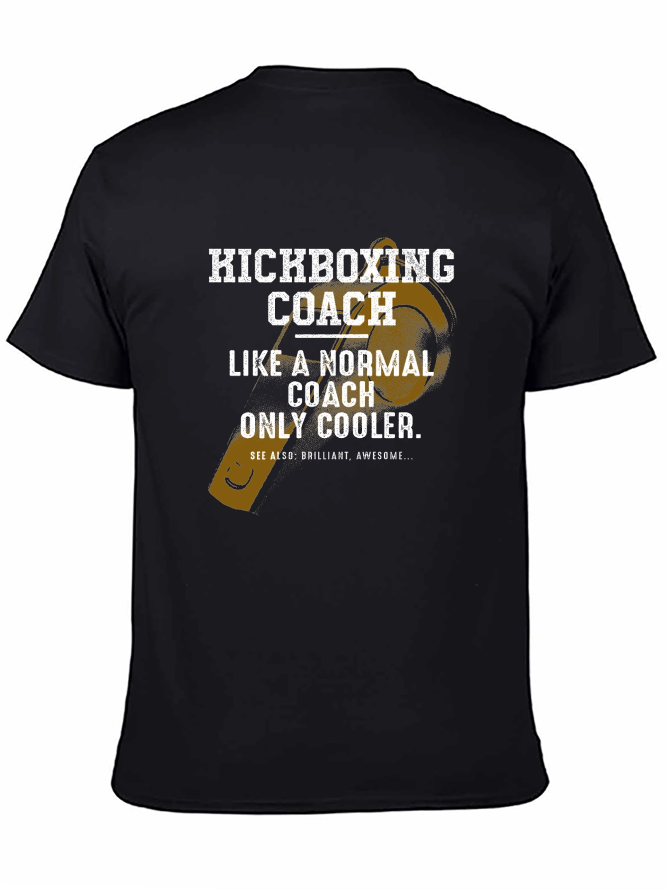 Kickboxing Coach T-Shirt - Normal Coach Only Cooler!
