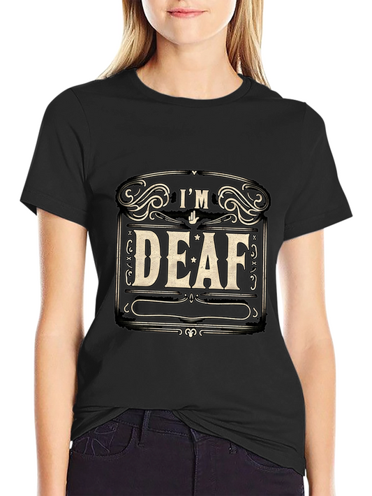 Im Deaf Graphic T-Shirt
