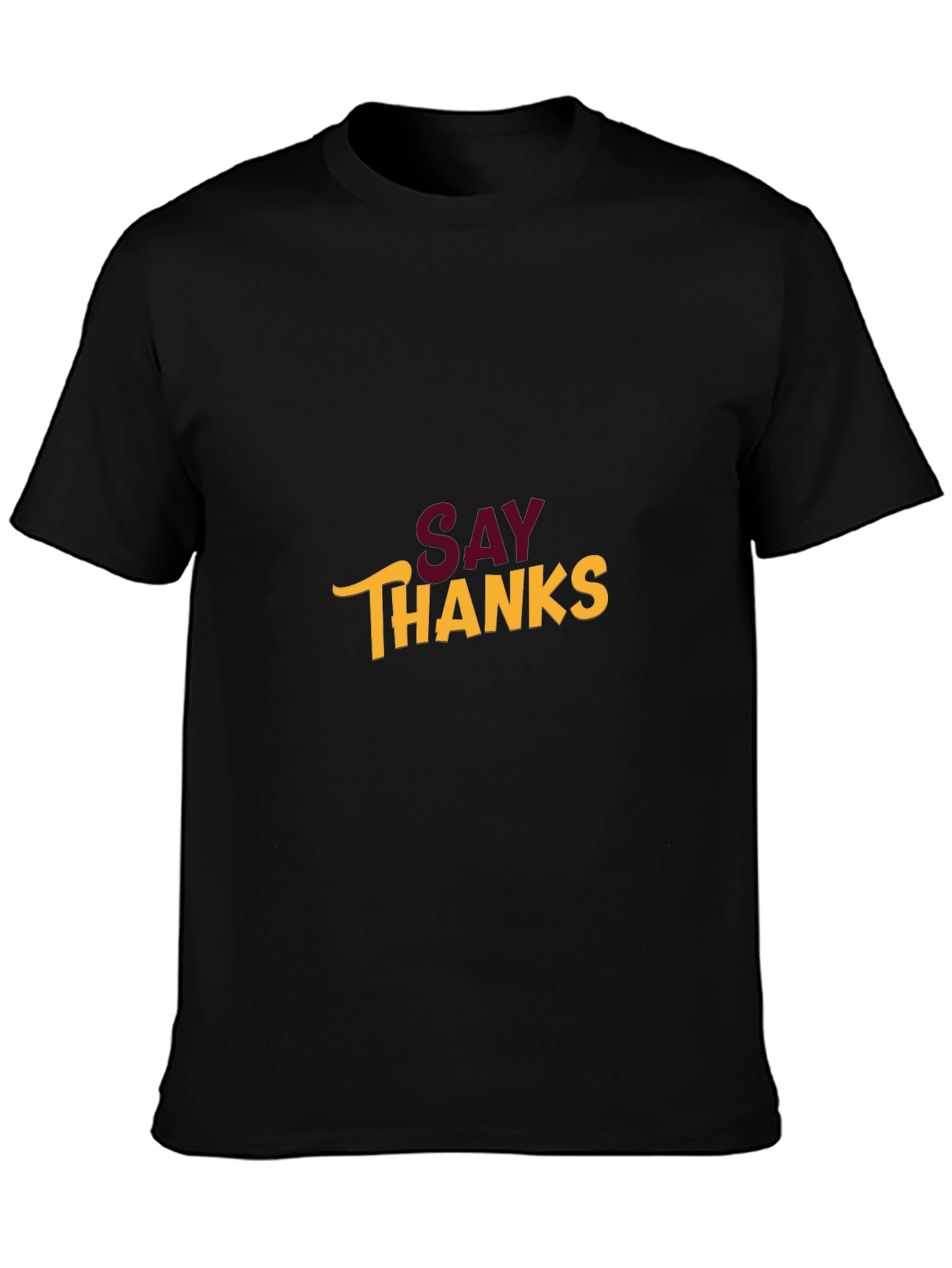 Say Thanks Graphic T-Shirt - Stylish and Comfortable