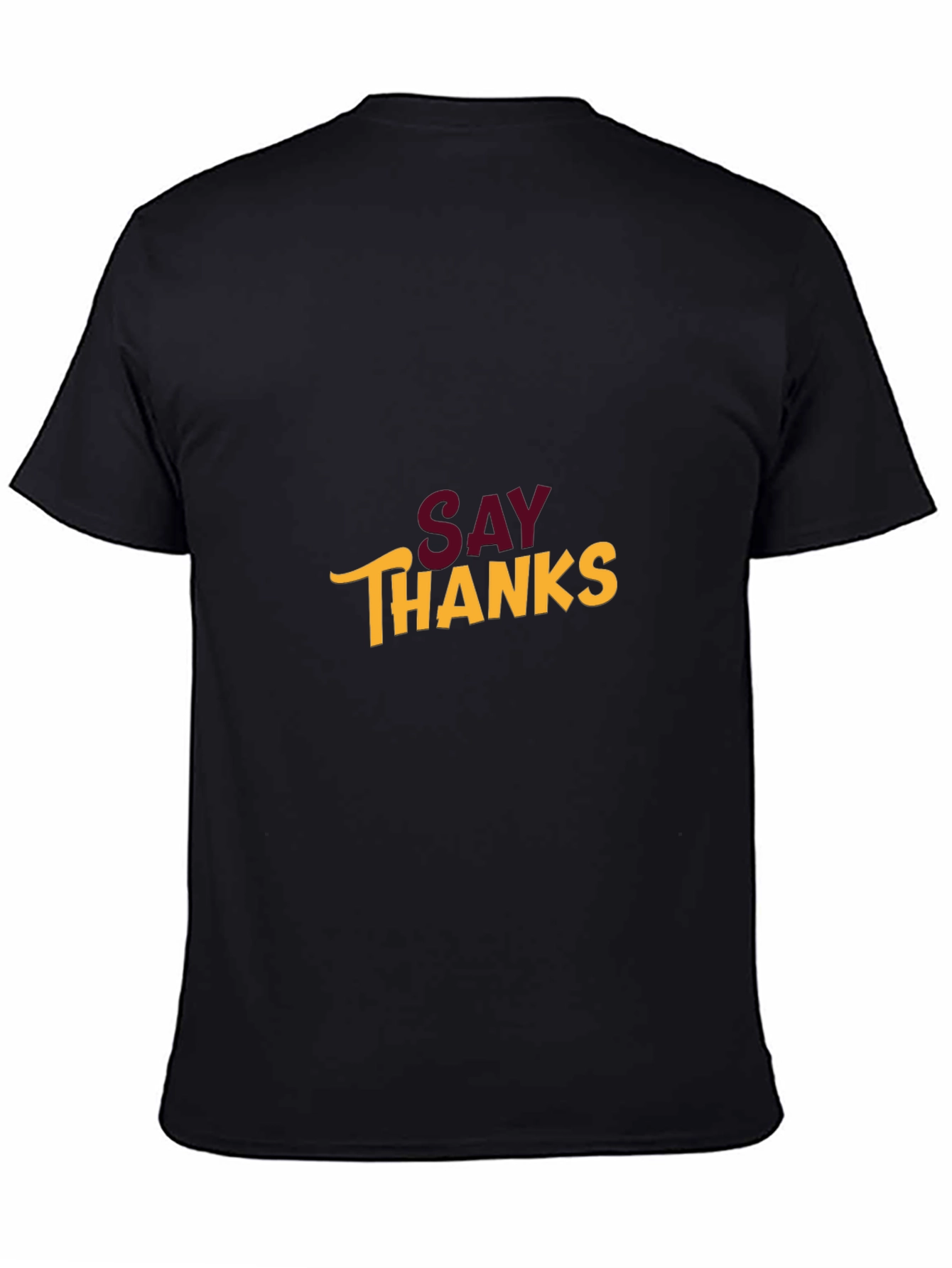 Say Thanks Graphic T-Shirt - Stylish and Comfortable