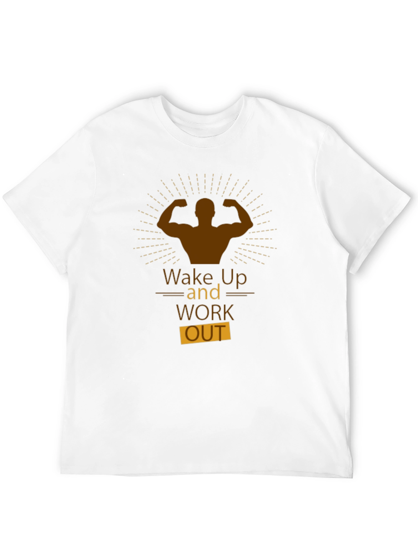 Wake Up And Work Out T-Shirt