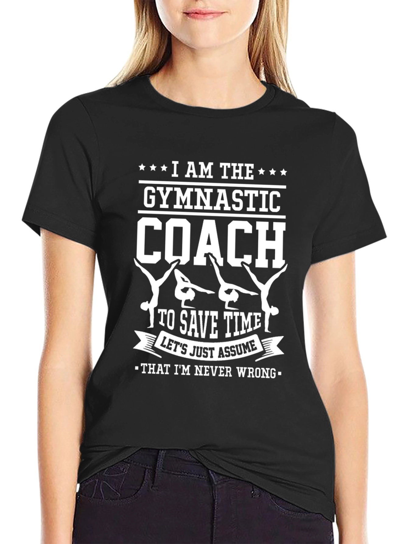 Gymnastic Coach T-Shirt - Never Wrong