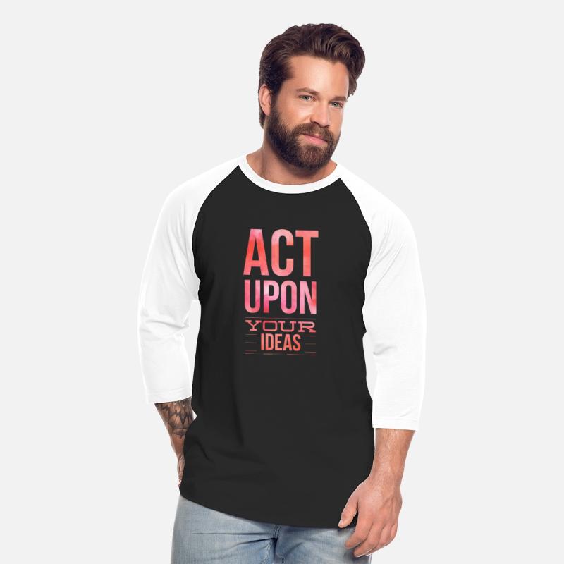 Act Upon Your Ideas for inspiring, doers leaders