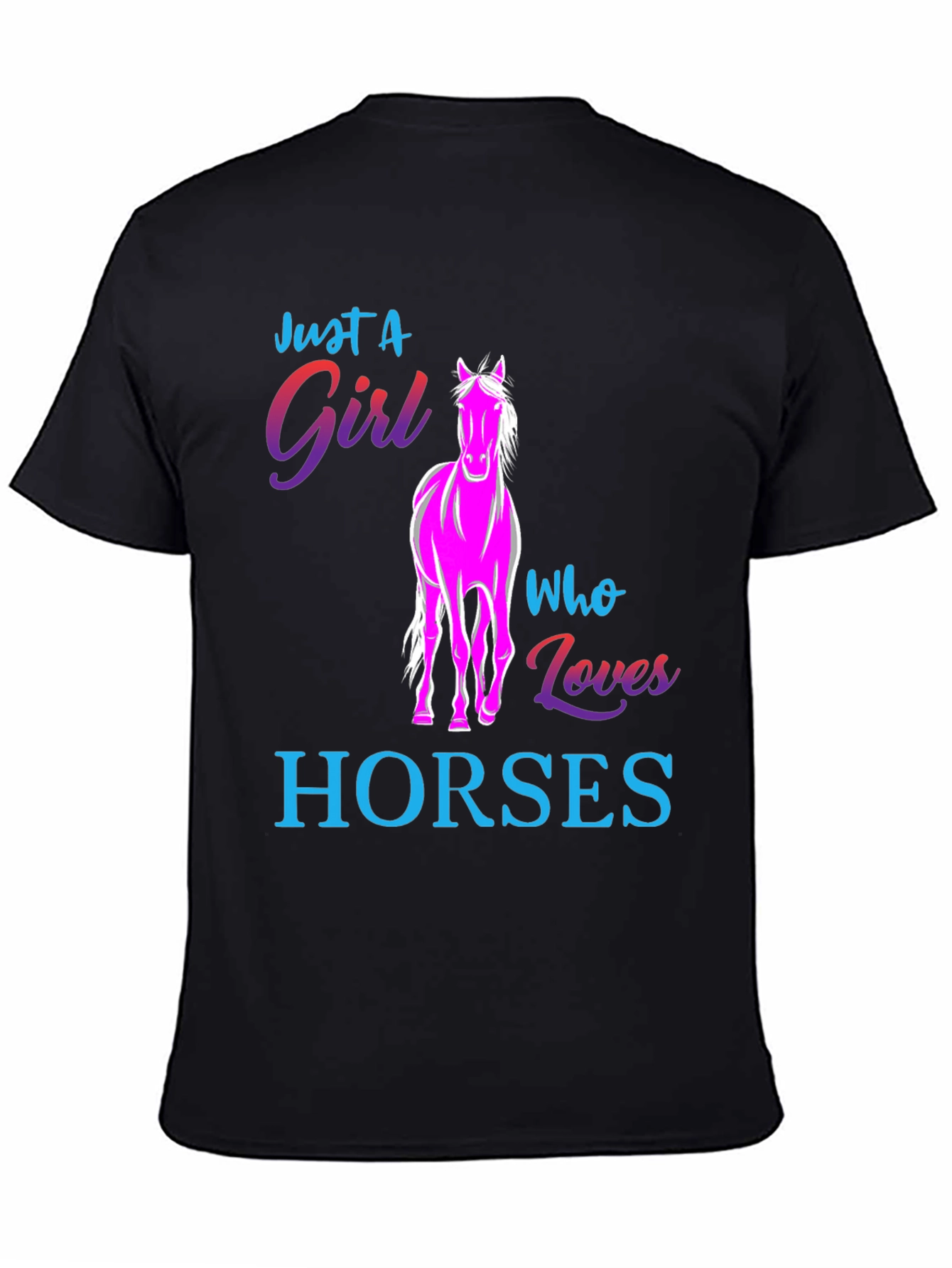 Just A Girl Who Loves Horses Black T-Shirt