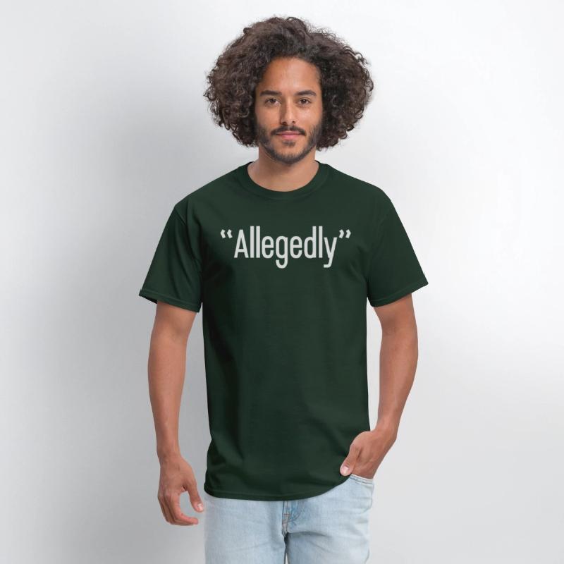 Allegedly Humor Funny Saying