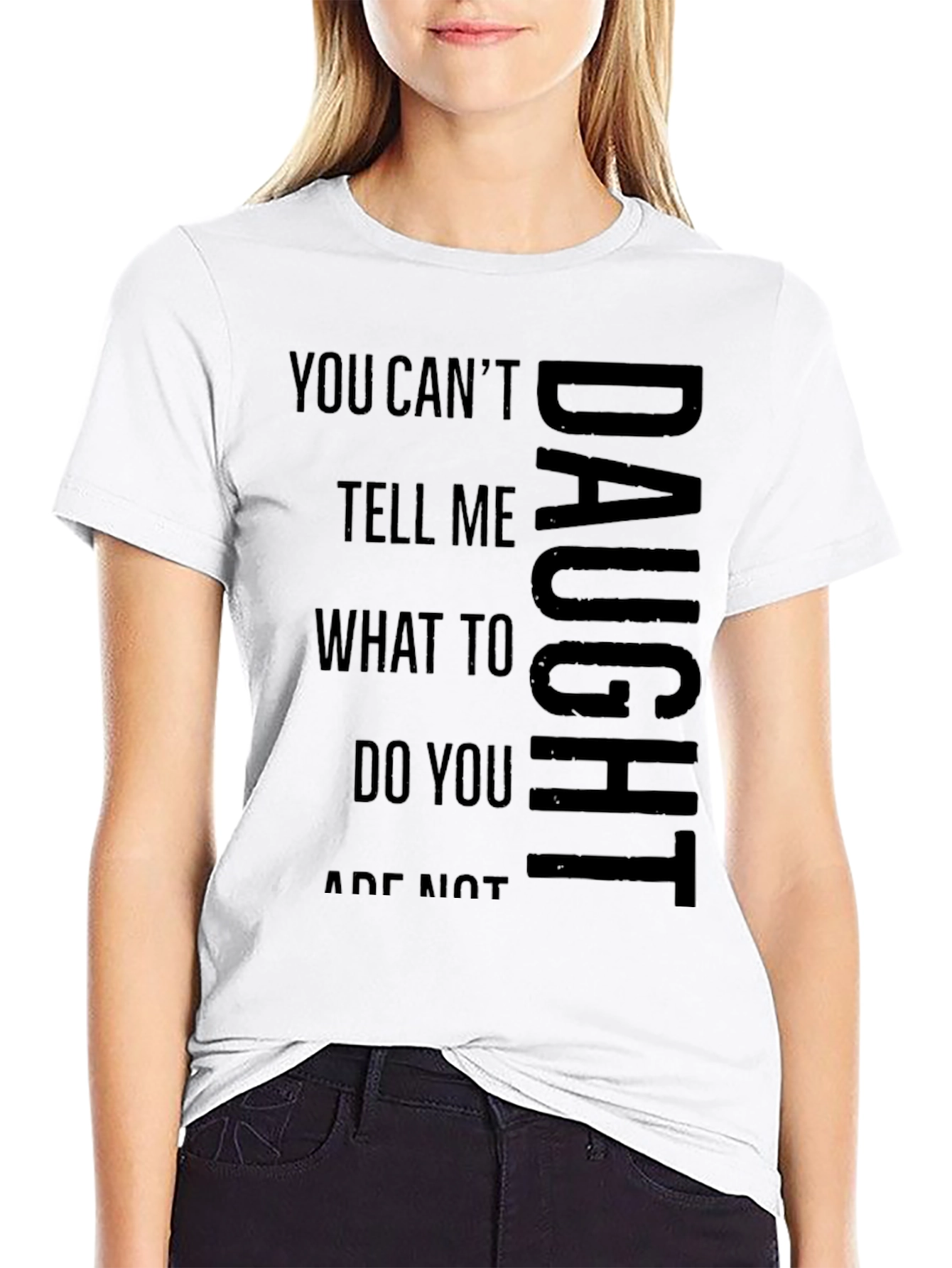 Dad/Daughter Humor Tee - You Cant Tell Me!