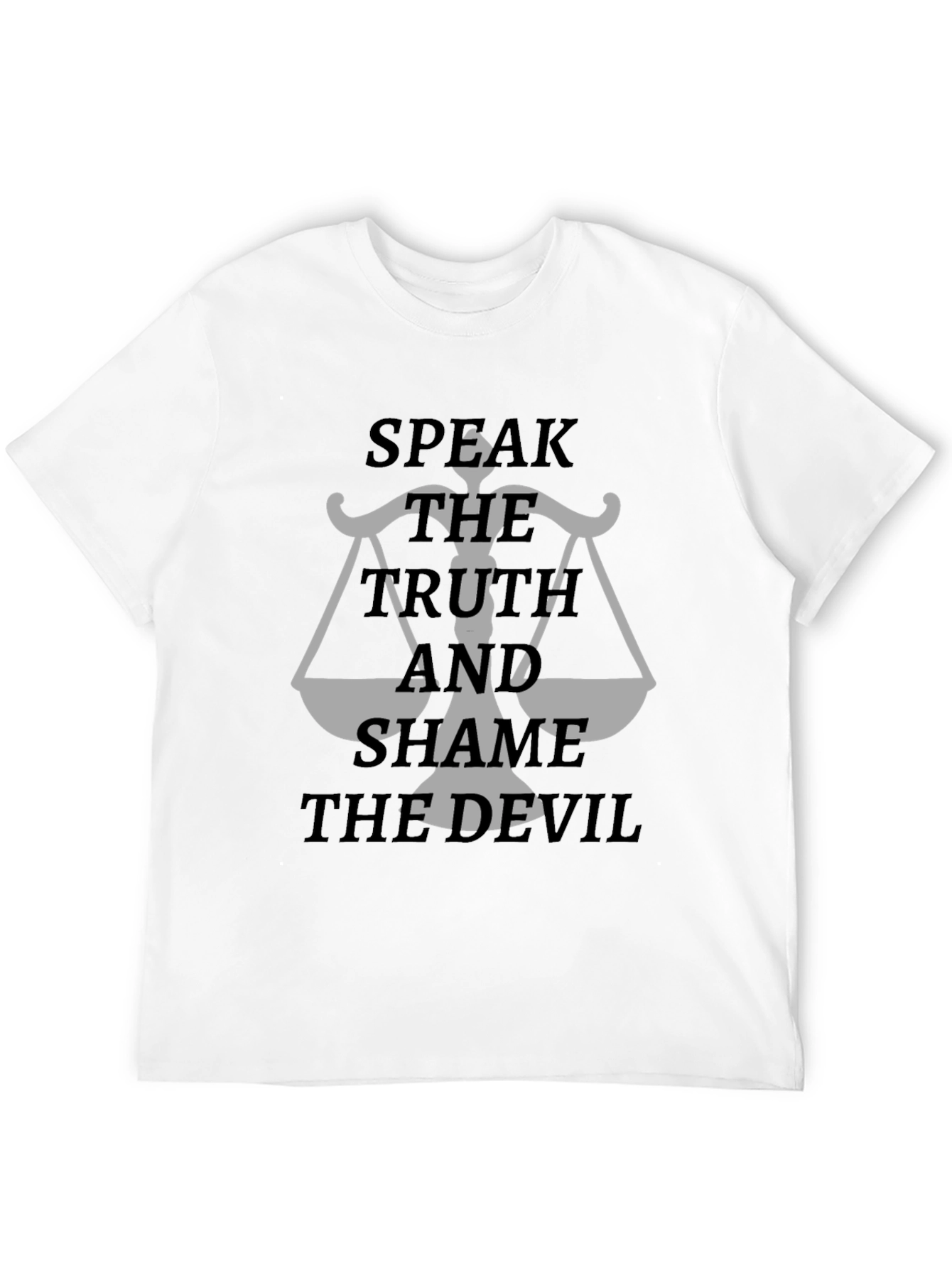Speak The Truth and Shame the Devil T-Shirt