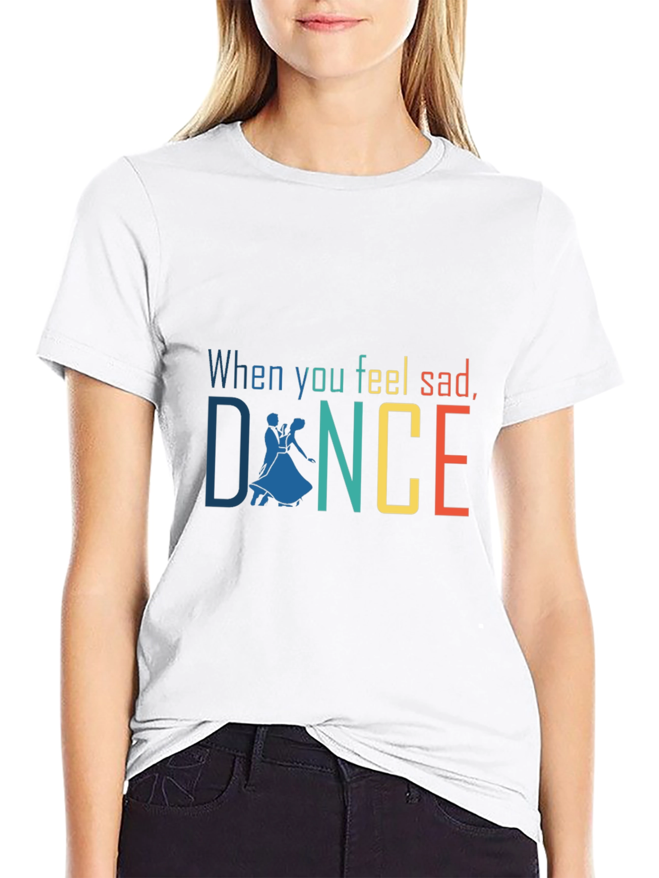 When You Feel Sad Dance Graphic T-Shirt