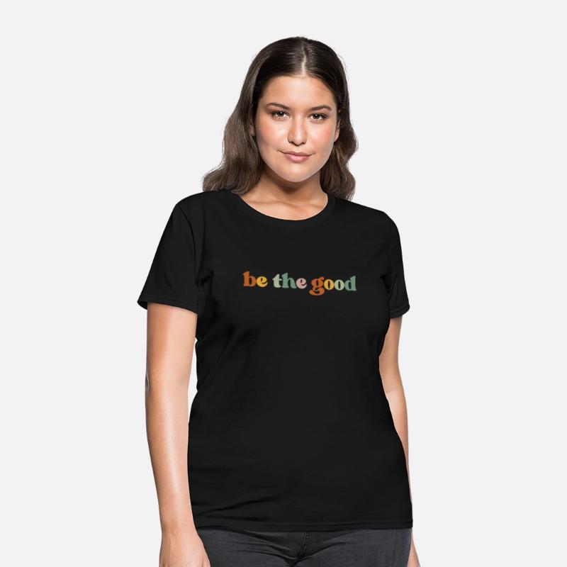 Be the good