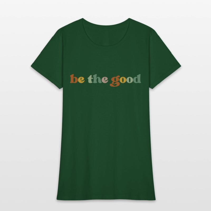 Be the good