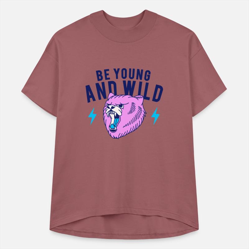be young and wild