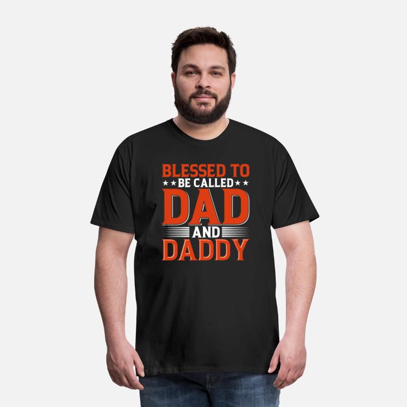 Blessed To Be Called Dad And Daddy