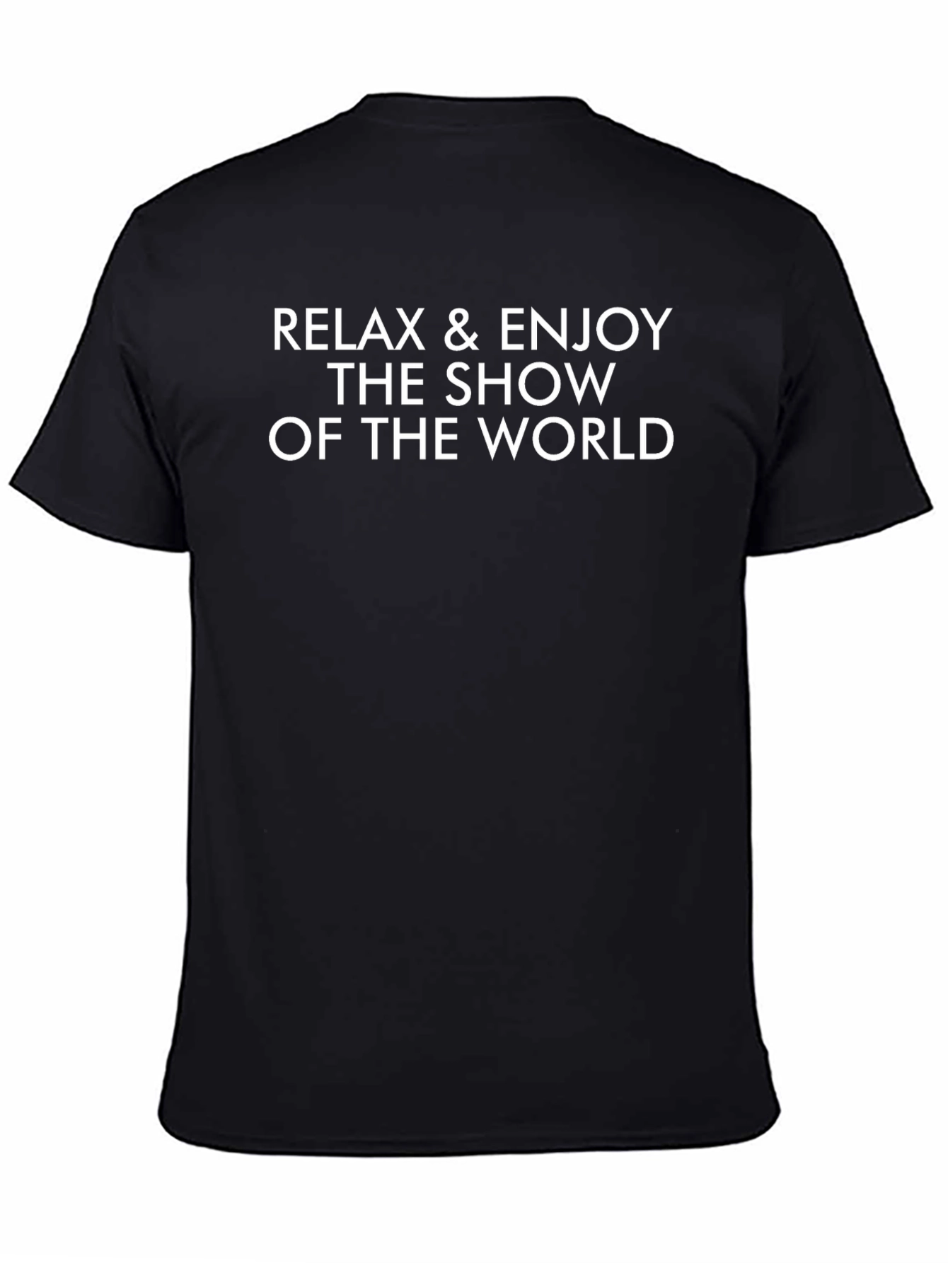 Relax & Enjoy World Show T-Shirt