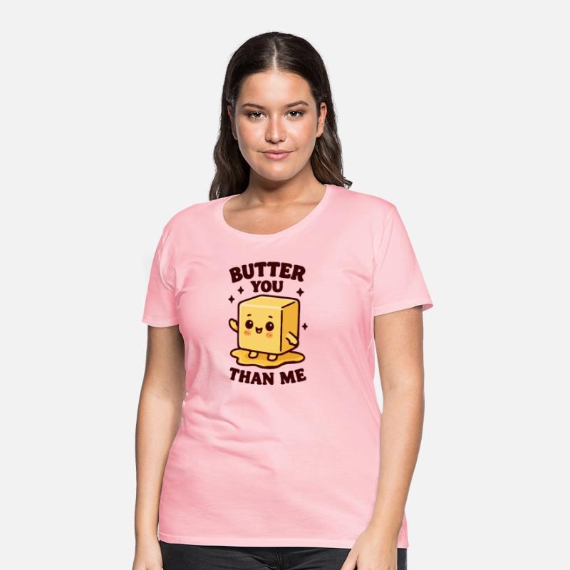 Butter you than me