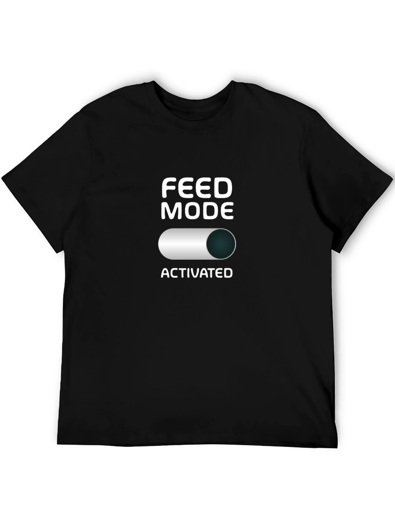 Feed Mode Activated Black T-Shirt