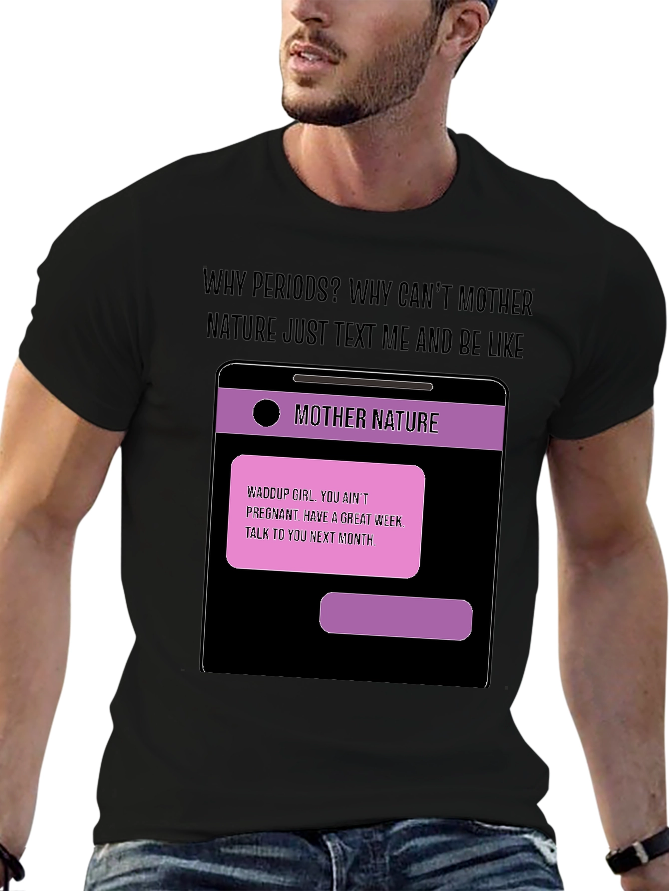 Humorous Mother Nature Text T-Shirt