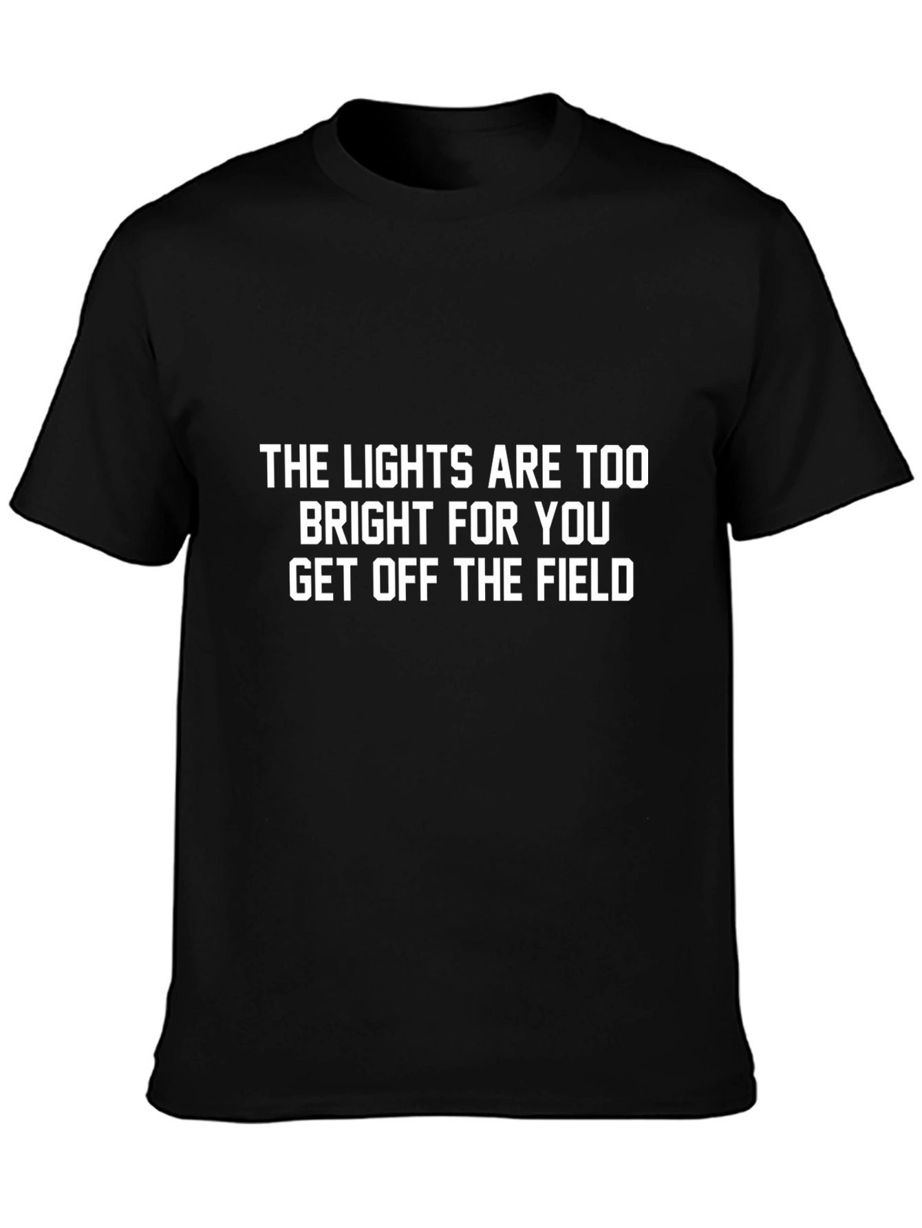 Funny Sarcastic T-Shirt - The Lights Are Too Bright
