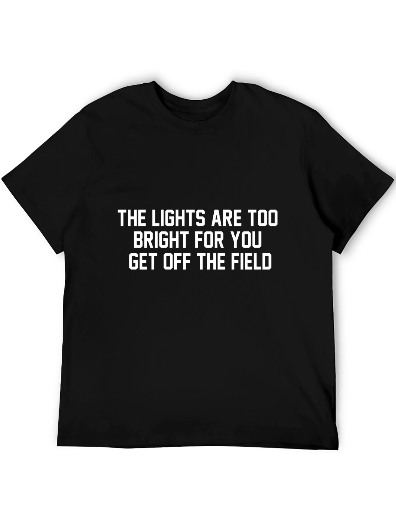 Funny Sarcastic T-Shirt - The Lights Are Too Bright