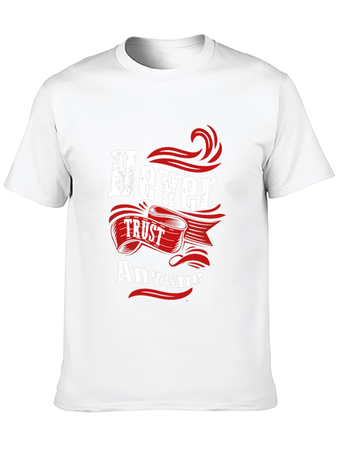 Never Trust Anyone Graphic Tee