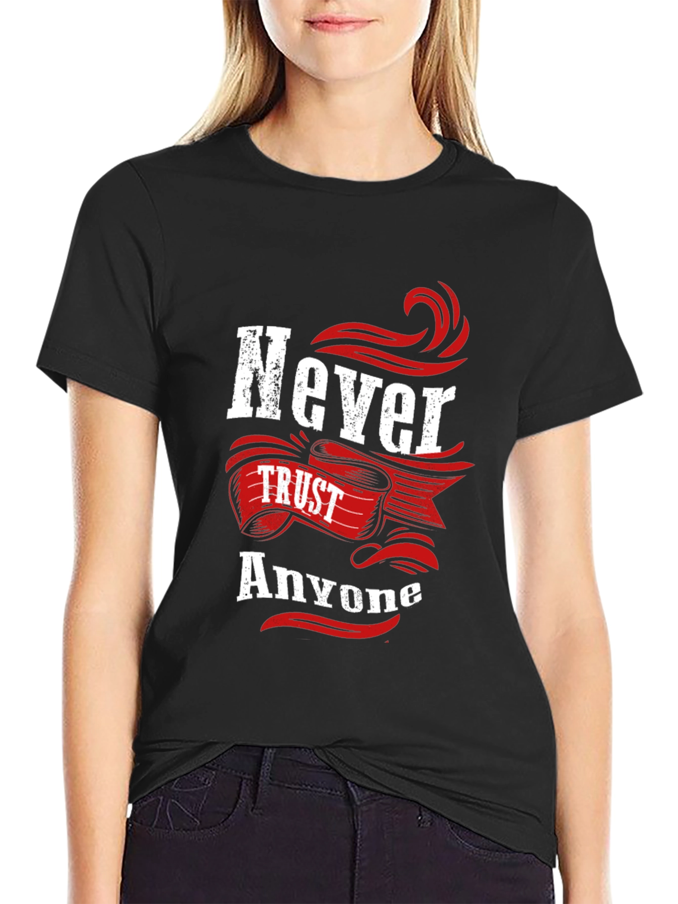 Never Trust Anyone Graphic Tee