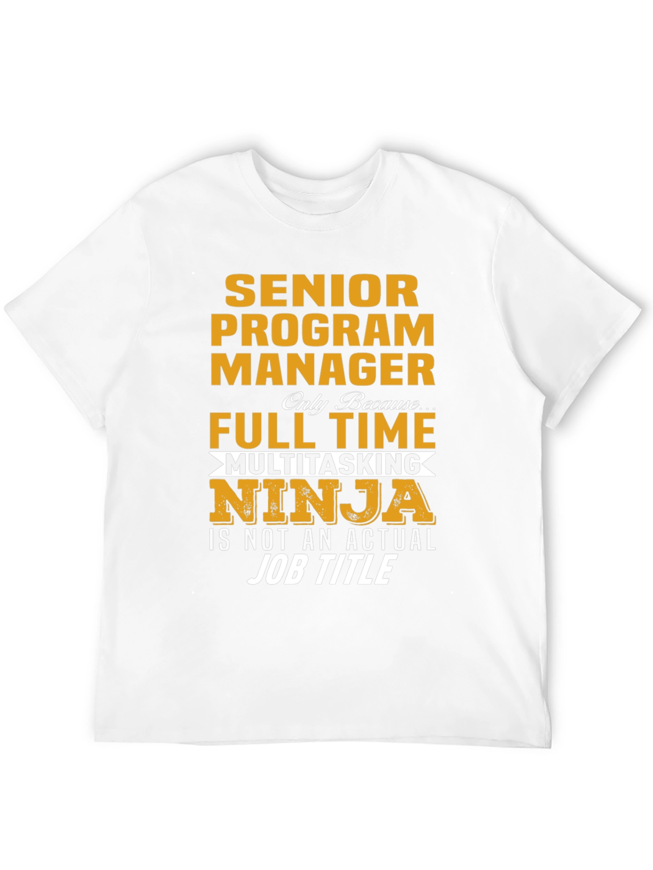 Senior Program Manager T-Shirt Ninja Full Time