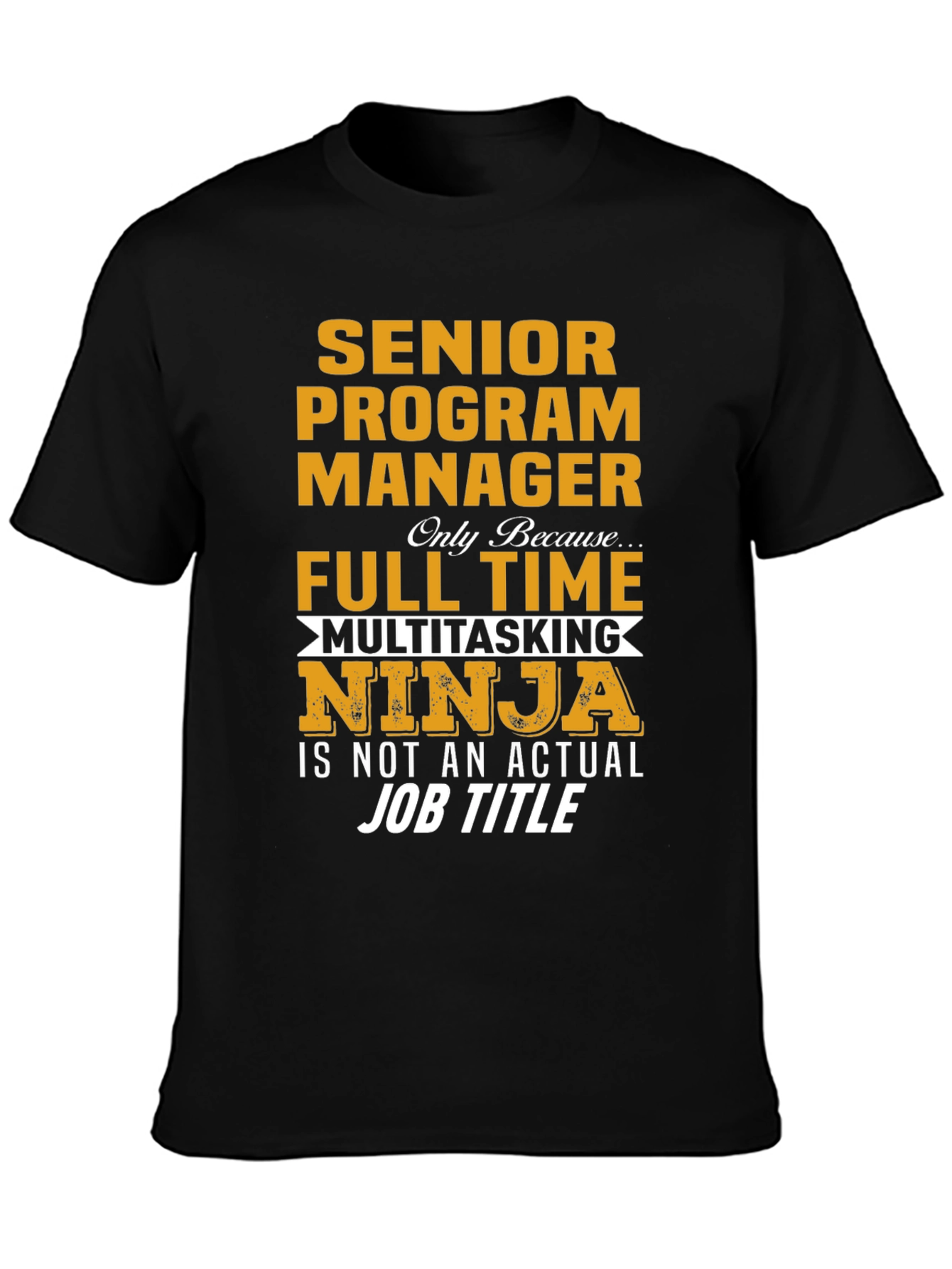 Senior Program Manager T-Shirt Ninja Full Time