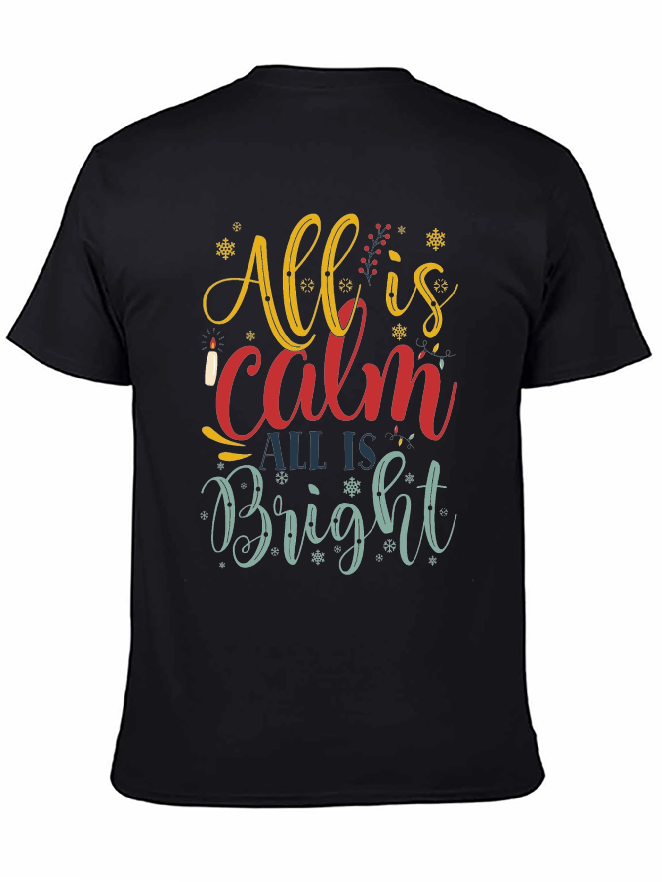 All is Calm All is Bright Christmas Graphic T-Shirt