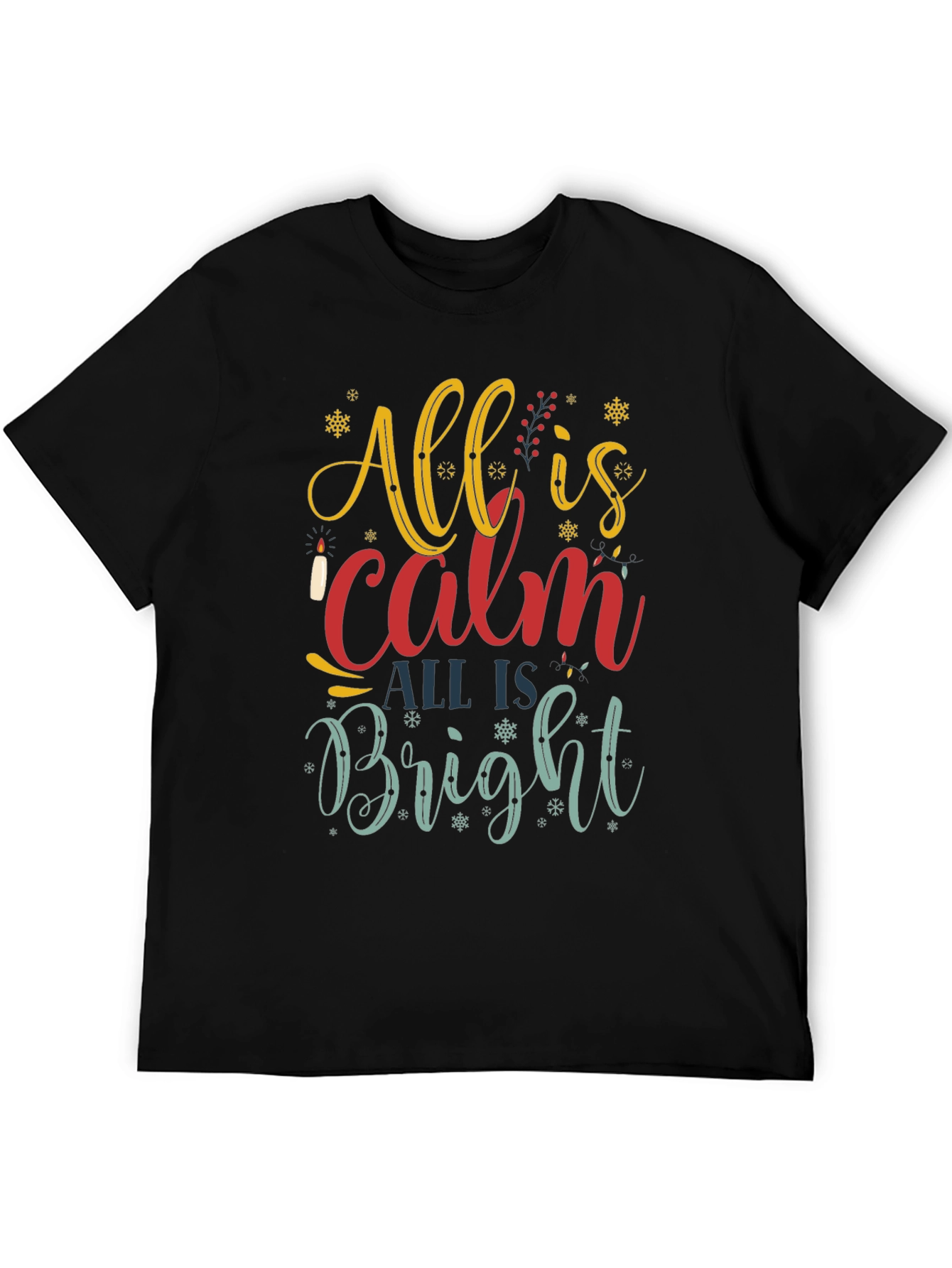 All is Calm All is Bright Christmas Graphic T-Shirt
