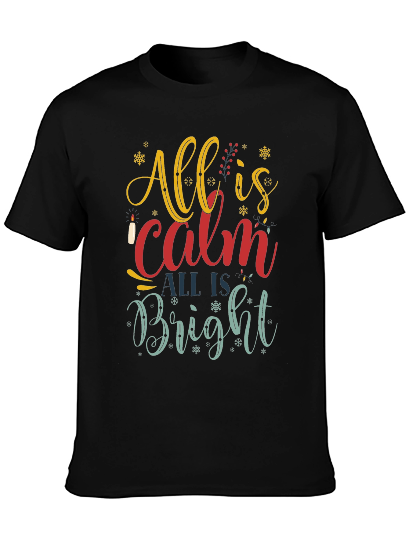 All is Calm All is Bright Christmas Graphic T-Shirt