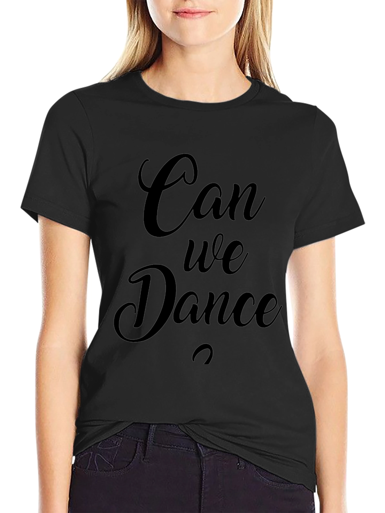 Can We Dance T-Shirt - Stylish Crew Neck Tee