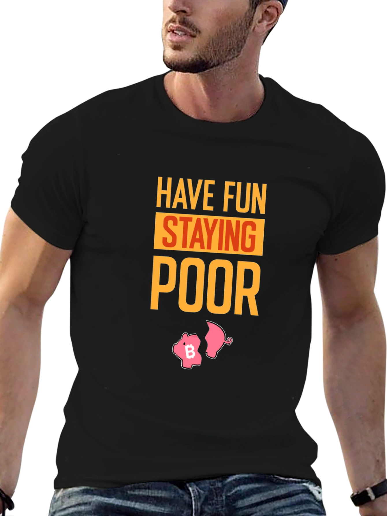 Have Fun Staying Poor Bitcoin Piggy Bank T-Shirt
