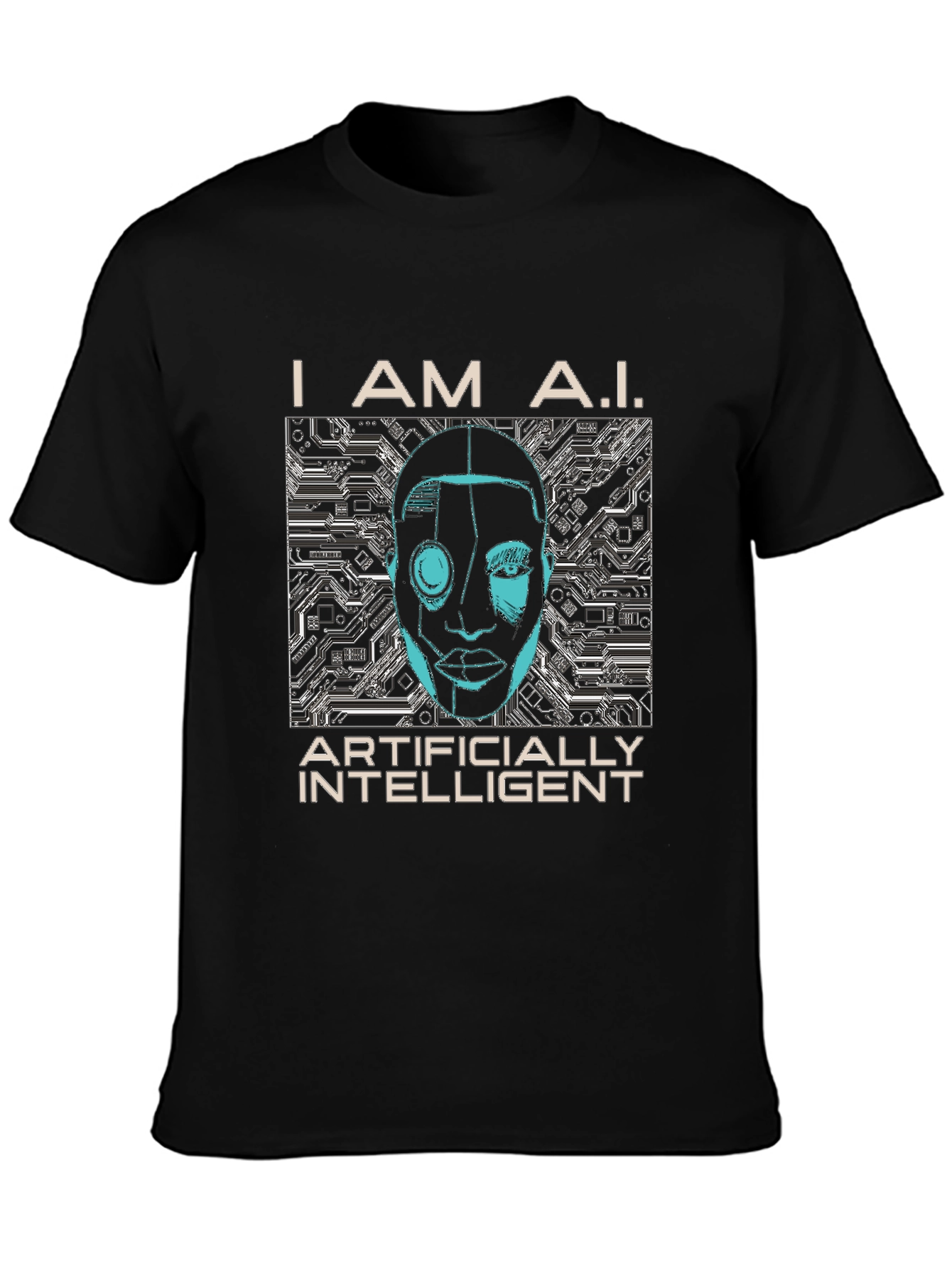 I AM A.I. Artificially Intelligent Graphic T-Shirt