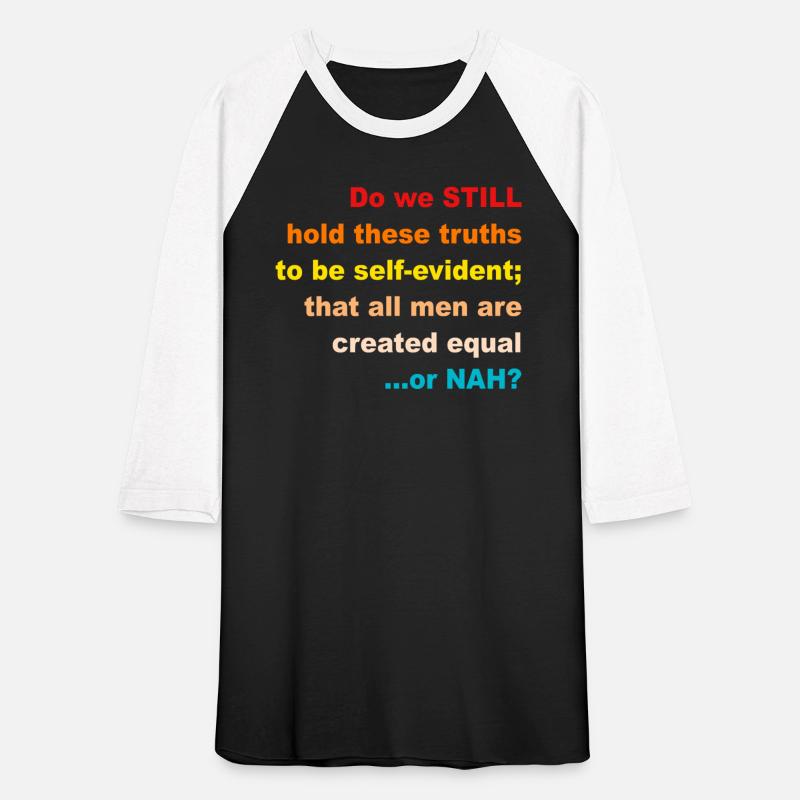 Do We Still Hold These Truths To Be Self-Evident