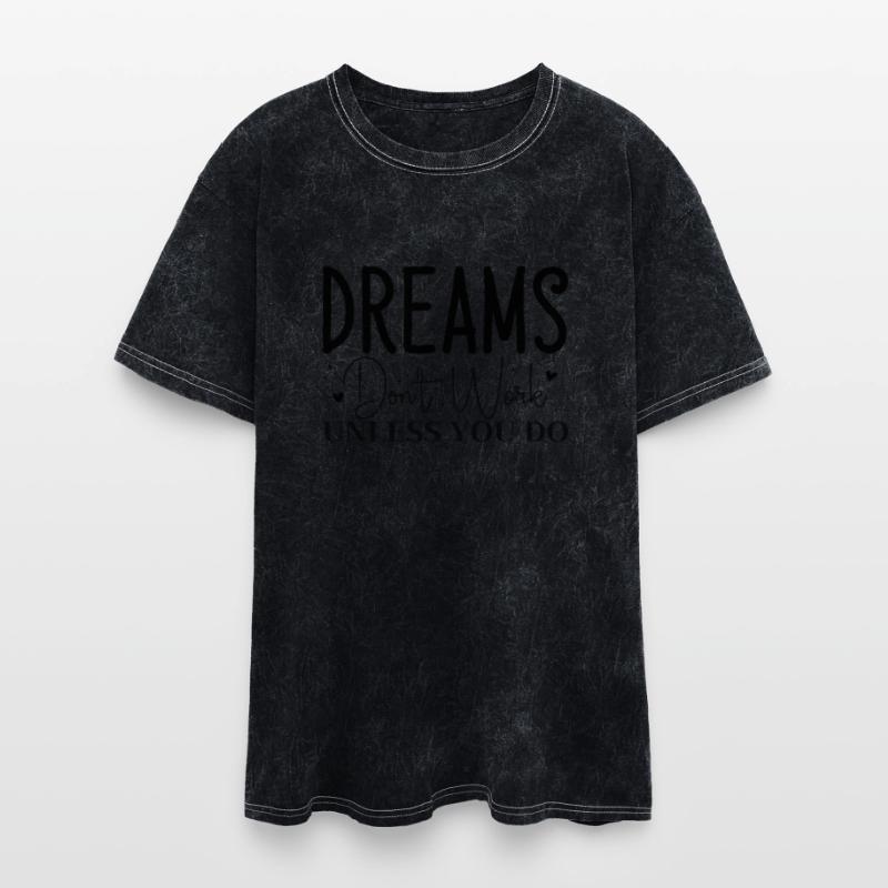 Dreams Don t Work Unless You Do