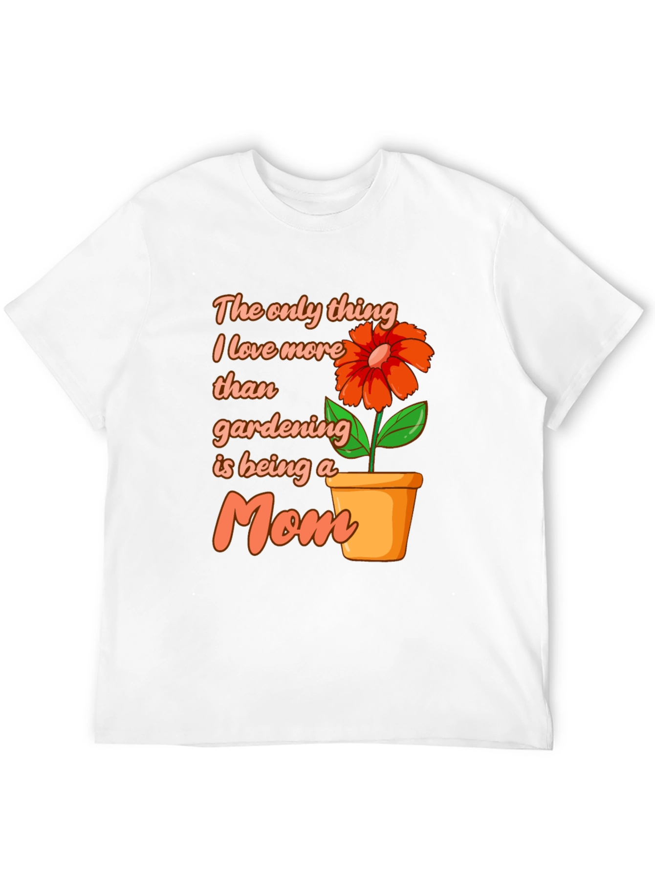 Gardening Mom T-Shirt - Gift for Gardener Moms