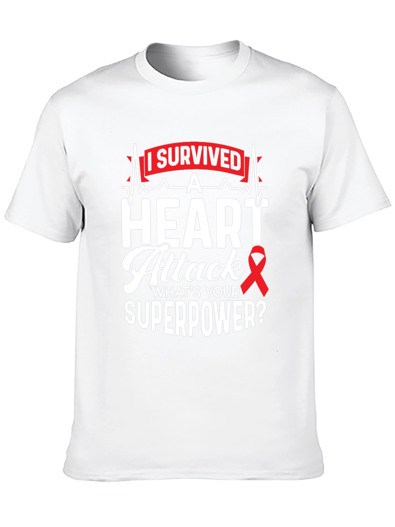 Heart Attack Survivor T-Shirt - Whats Your Superpower?