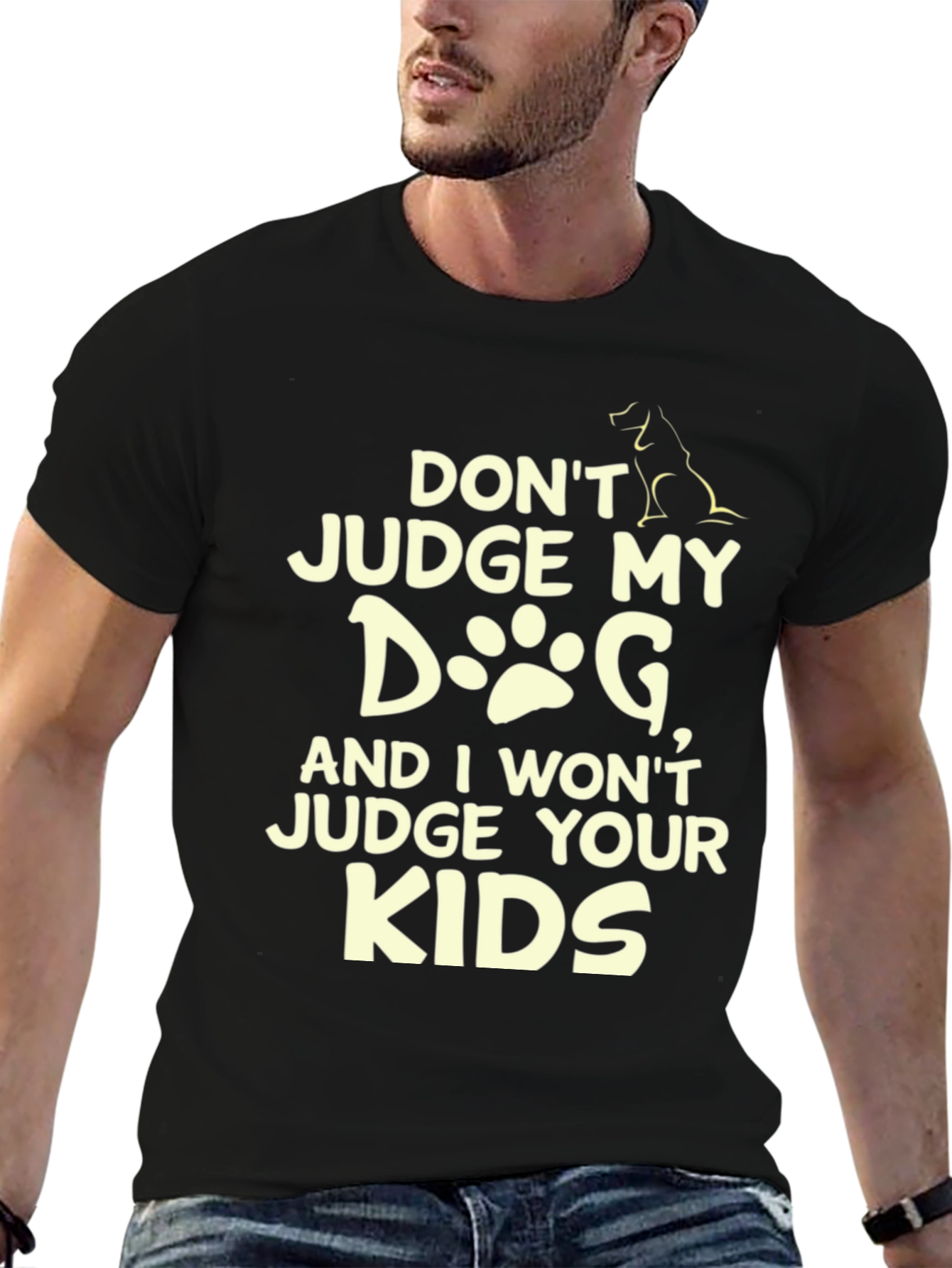 Dont Judge My Dog T-Shirt - Novelty Tee