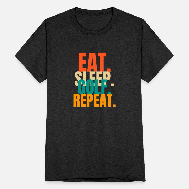 Eat Sleep Golf Repeat
