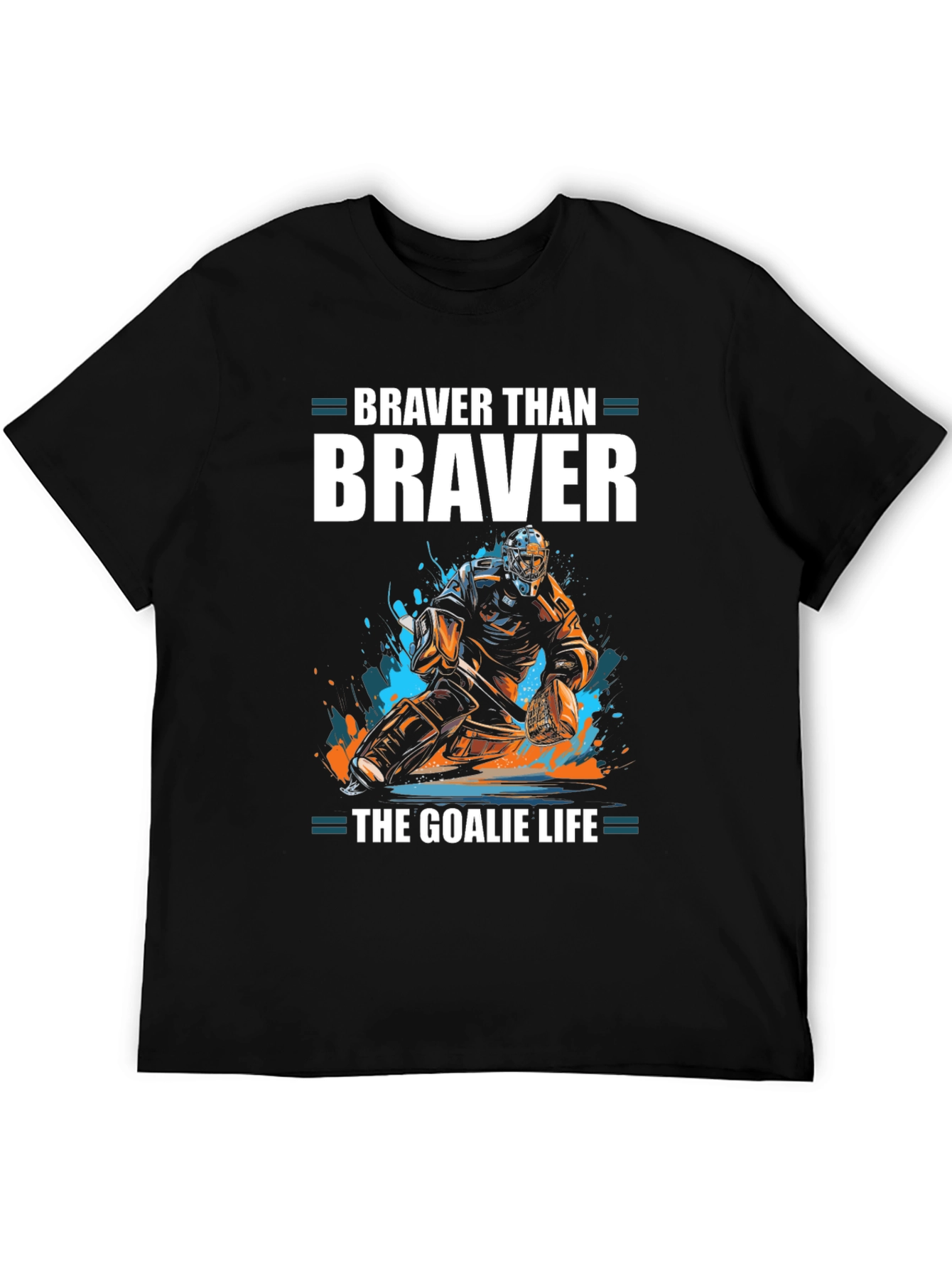 Braver Than Brave Hockey Goalie Graphic Tee