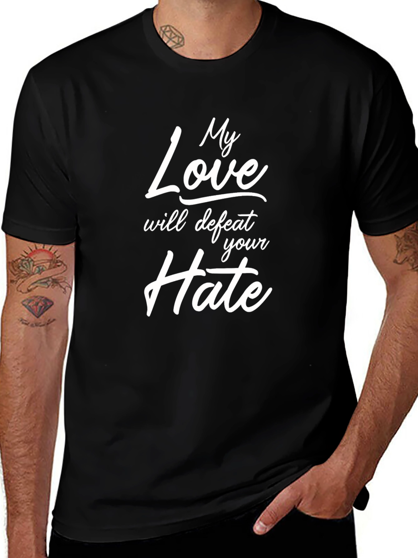 My Love Will Defeat Your Hate T-Shirt