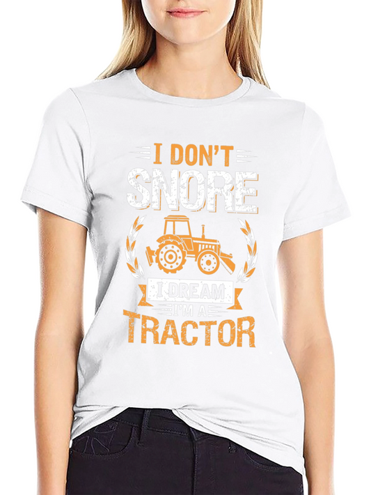 I Dont Snore Tractor T-Shirt
