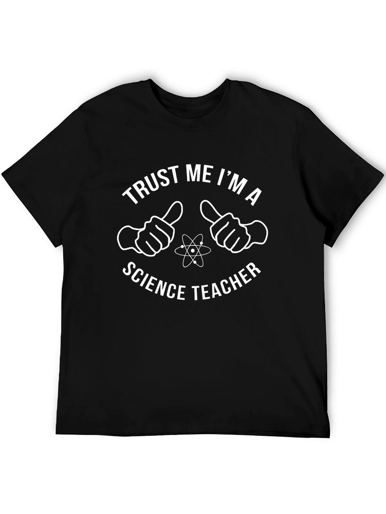 Trust Me Science Teacher T-Shirt