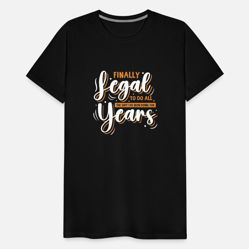 Finally Legal To Do All The Shit I've Been Doing