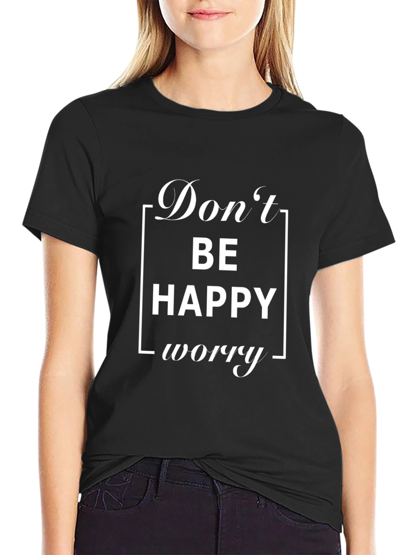 Dont Be Happy Worry Black T-Shirt
