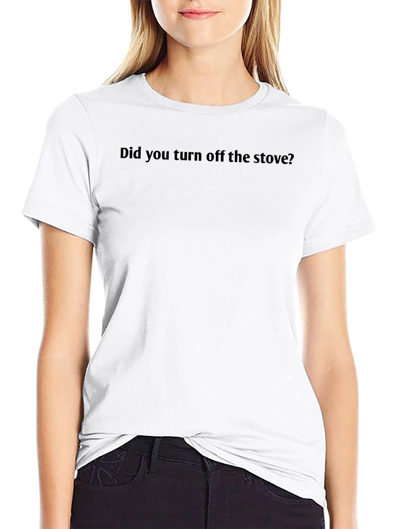 Did You Turn Off the Stove? Graphic Tee