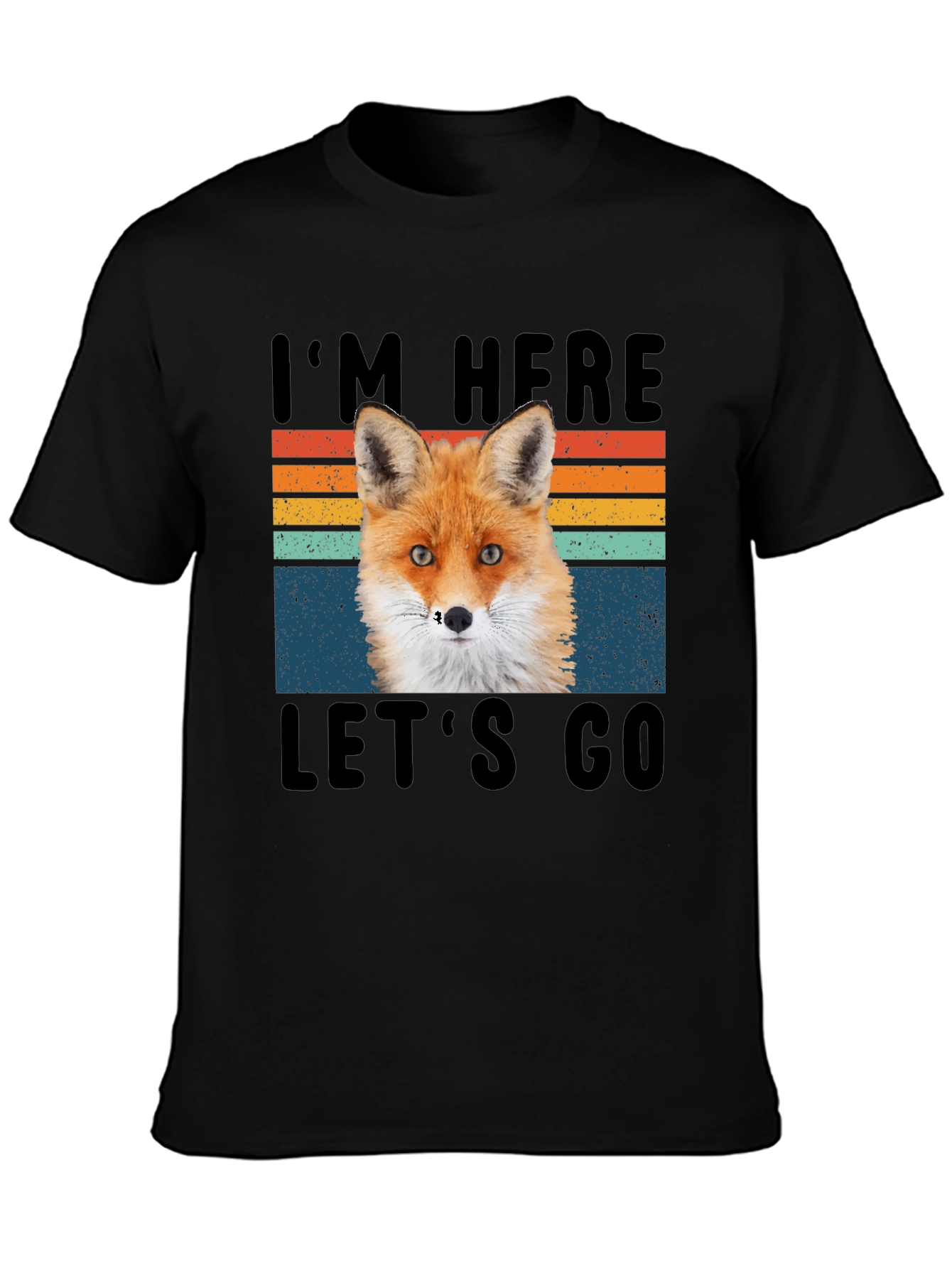 Fox Im Here Lets Go Graphic T-Shirt